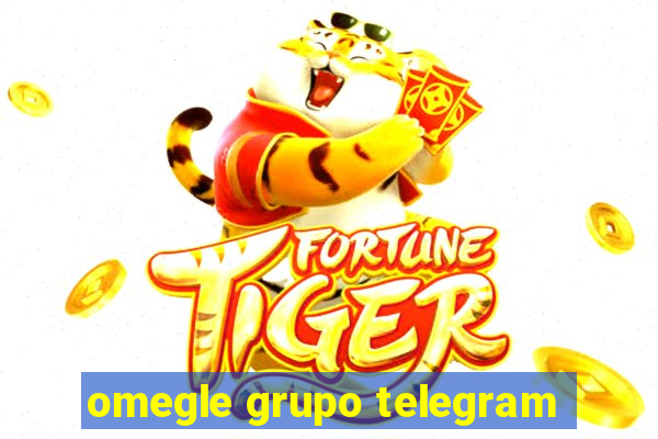 omegle grupo telegram